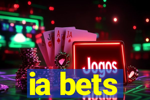 ia bets